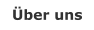 Über uns