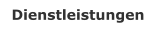 Dienstleistungen
