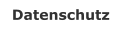 Datenschutz